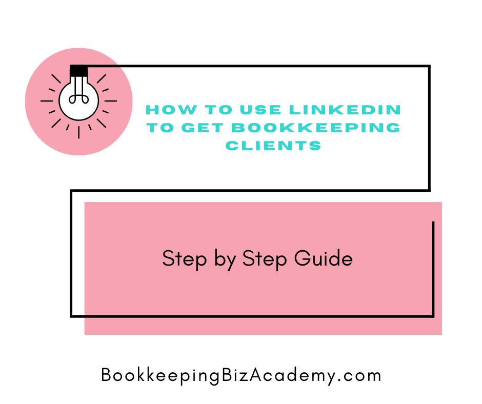 How to Use LinkedIn to Get Bookkeeping Clients | How to Start a Bookkeeping Business | Bookkeeping Biz Academy