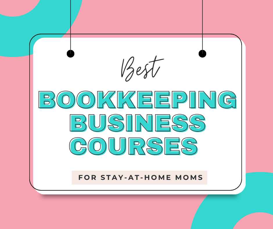Best Bookkeeping Business Courses for Stay-at-Home Moms | How to Start a Bookkeeping Business | Bookkeeping Biz Academy