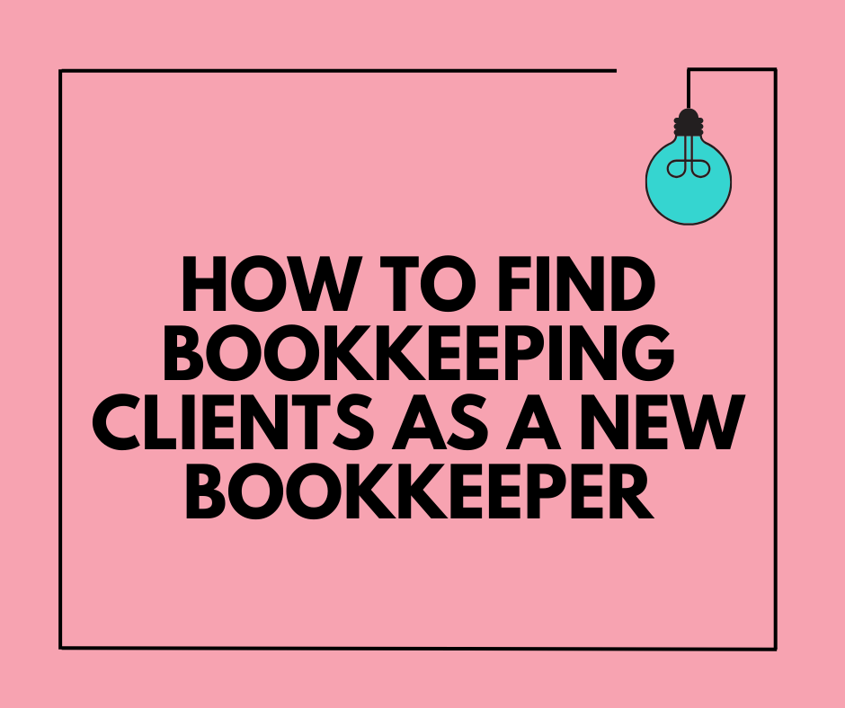 How to Find Bookkeeping Clients as a New Bookkeeper | How to Start a Bookkeeping Business | Bookkeeping Biz Academy