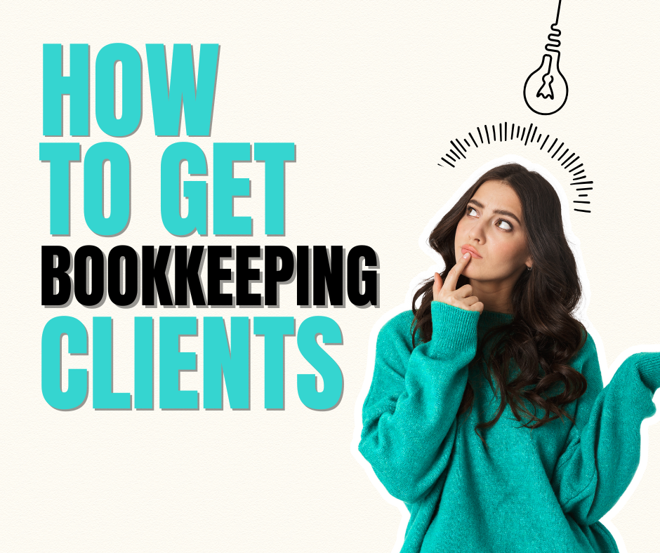 How to Get Bookkeeping Clients | How to Start a Bookkeeping Business | Bookkeeping Biz Academy