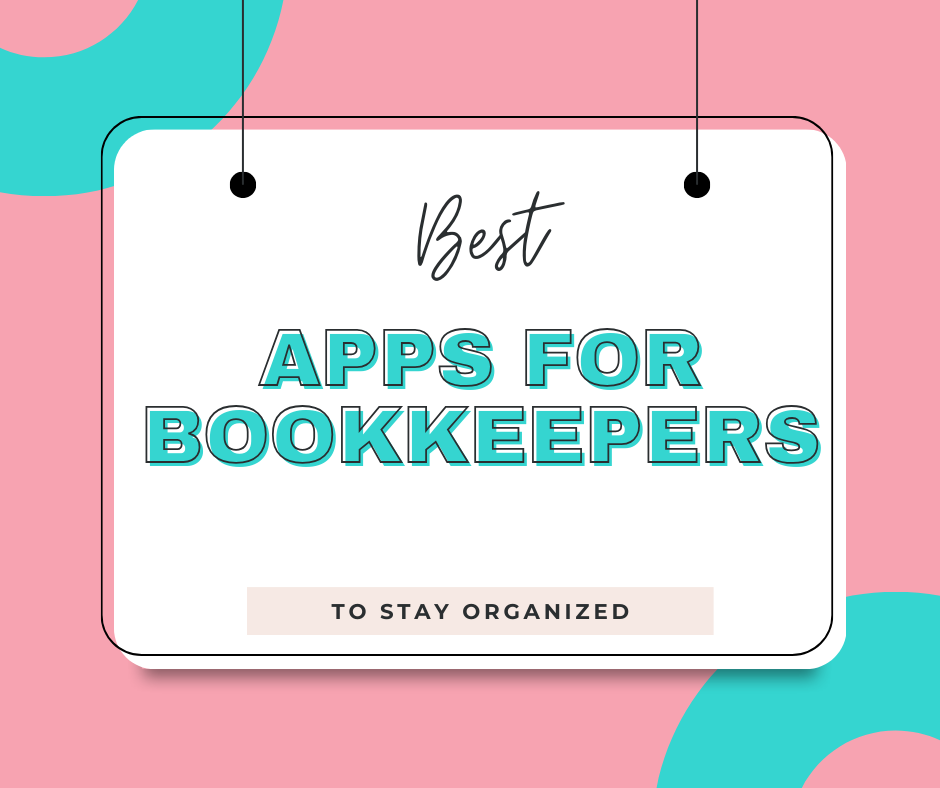 Best Apps for Bookkeepers to Stay Organized | How to Start a Bookkeeping Business | Bookkeeping Biz Academy