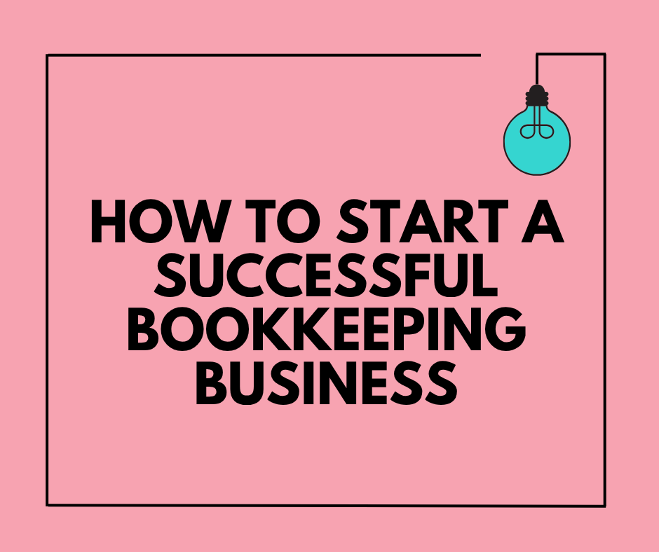 How to Start a Successful Bookkeeping Business | How to Start a Bookkeeping Business | Bookkeeping Biz Academy