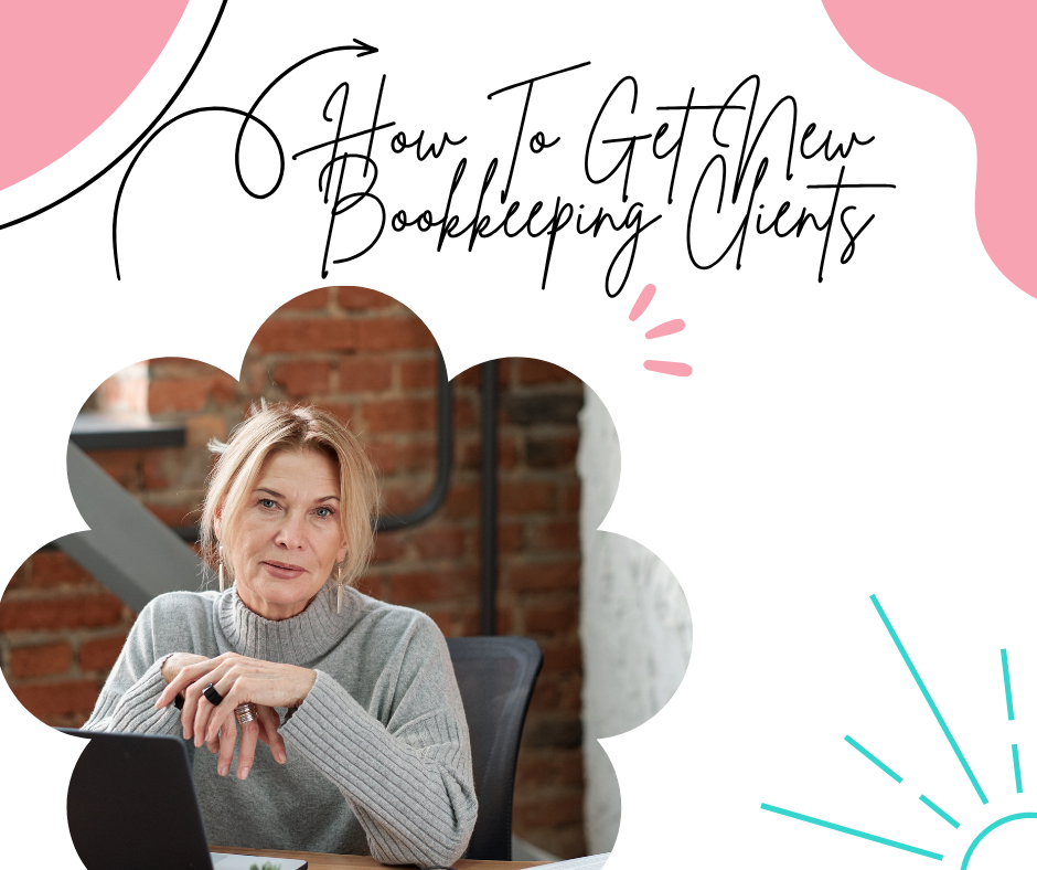 how to get new bookkeeping clients | How to Start a Bookkeeping Business | Bookkeeping Biz Academy