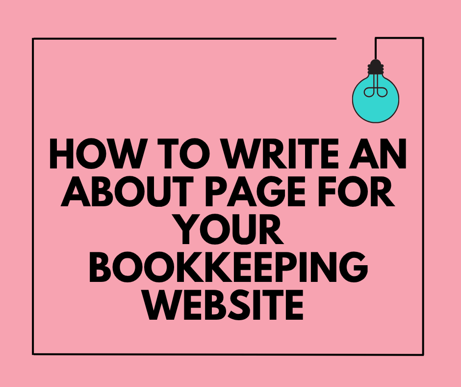 how to write an about page for your bookkeeping website | How to Start a Bookkeeping Business | Bookkeeping Biz Academy