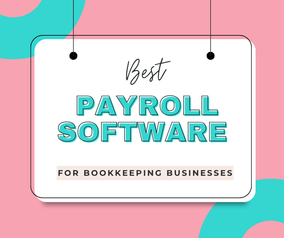 best payroll software for bookkeeping businesses | How to Start a Bookkeeping Business | Bookkeeping Biz Academy