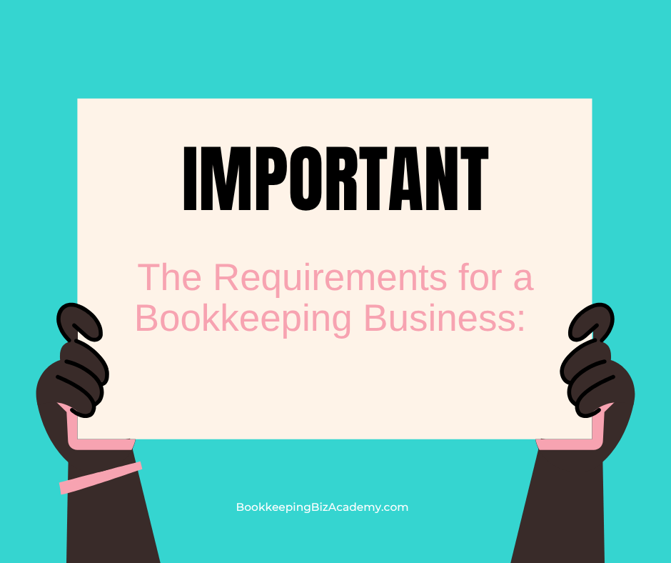 requirements for bookkeeping business | How to Start a Bookkeeping Business | Bookkeeping Biz Academy