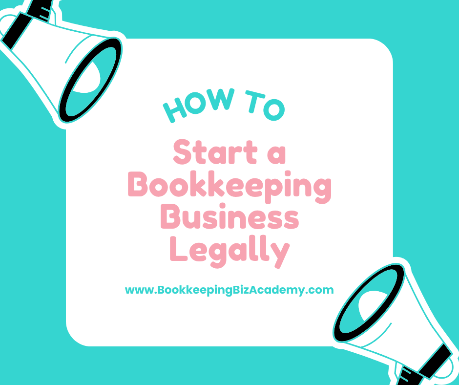 how to start a bookkeeping business legally | How to Start a Bookkeeping Business | Bookkeeping Biz Academy