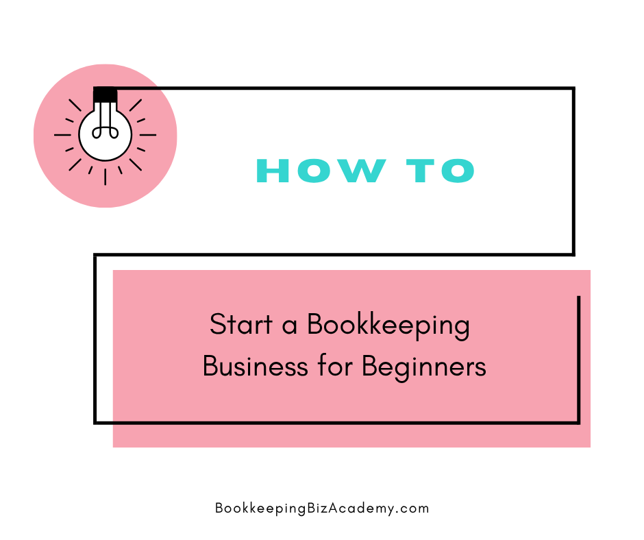 How to start a bookkeeping business for beginners | How to Start a Bookkeeping Business | Bookkeeping Biz Academy