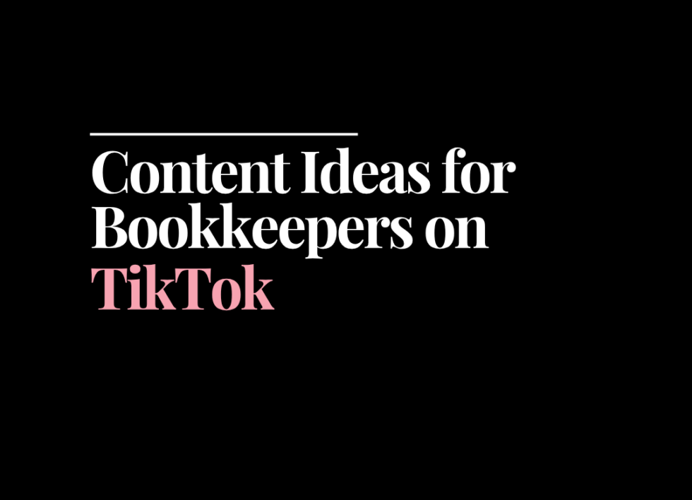 content ideas for bookkeepers on TikTok | How to Start a Bookkeeping Business | Bookkeeping Biz Academy