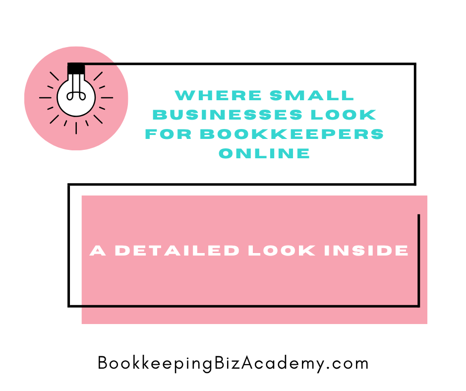 Where Small Businesses Look for Bookkeepers Online | How to Start a Bookkeeping Business | Bookkeeping Biz Academy