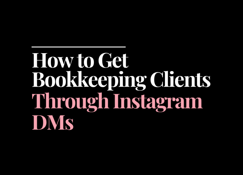 How to get bookkeeping clients through Instagram DMs | How to Start a Bookkeeping Business | Bookkeeping Biz Academy